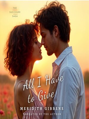 cover image of All I Have to Give